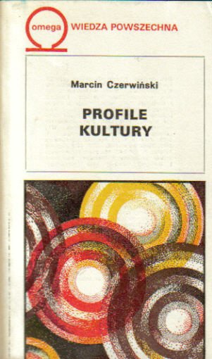 Znalezione obrazy dla zapytania Marcin Czerwiński : Profile kultury