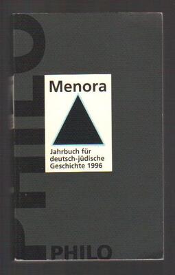 MENORA Jahrbuch fur deutsch-judische Geschichte 1996