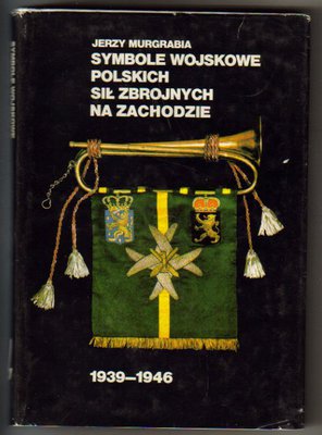 Symbole wojskowe Polskich Sił Zbrojnych na Zachodzie 1939-1946