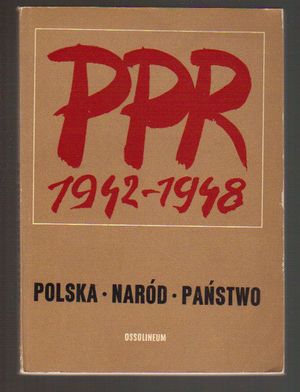 Polska.Naród.Państwo.Z badań nad myślą polityczną PPR 1942-1948