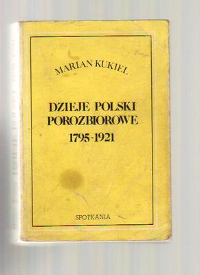 Dzieje Polski porozbiorowe 1795-1921
