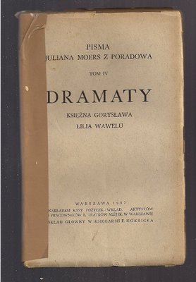 Dramaty.Księżna Gorysława.Lilia Wawelu