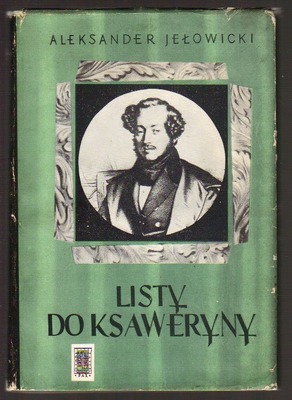 Listy do Ksaweryny.Listy do Ksaweryny Chodkiewiczowej z lat 1832-1839
