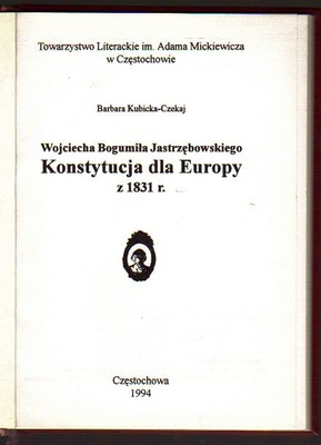 Wojciecha Bogumiła Jastrzębowskiego Konstytucja dla Europy z 1831