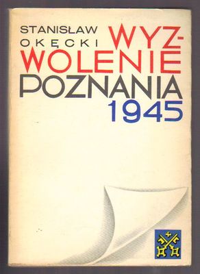 Wyzwolenie Poznania 1945.