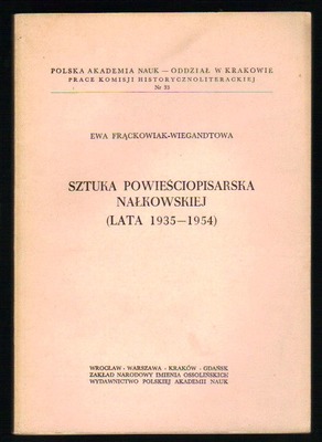 Sztuka powieściopisarska Nałkowskiej (lata 1935-1954)