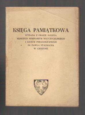 Księga Pamiątkowa Liceum Pedagogicznego w Cieszynie