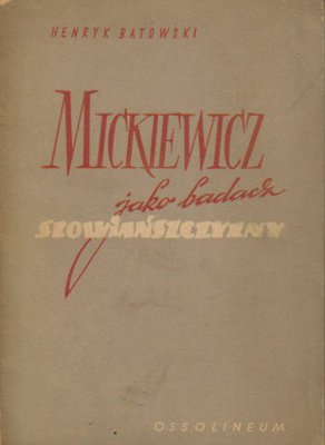 Mickiewicz jako badacz słowiańszczyzny