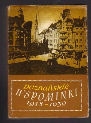 Poznańskie wspominki 1918-1939