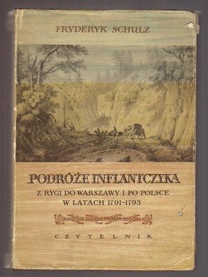 Podróże Inflantczyka z Rygi do Warszawy i po Polsce w latach 1791-1793
