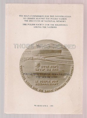 Those who helped.Polish rescuers of Jews during the Holocaust..part one