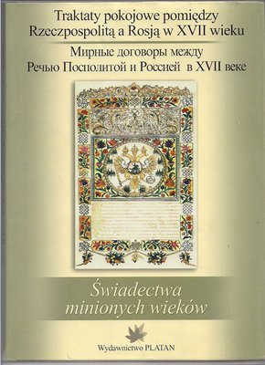 Traktaty pokojowe pomiędzy Rzeczpospolitą a Rosją w XVII wieku