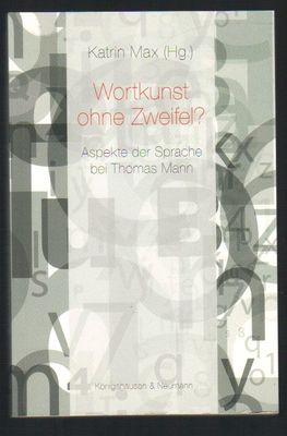 Wortkunst ohne Zweifel  Aspekte der Sprache bei Thomas Mann
