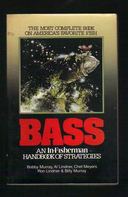 Bass: An In-Fisherman Handbook of Strategies