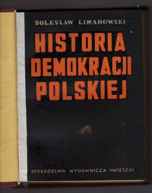 Historia demokracji polskiej w epoce porozbiorowej..tomy 1,2..wyd.1946