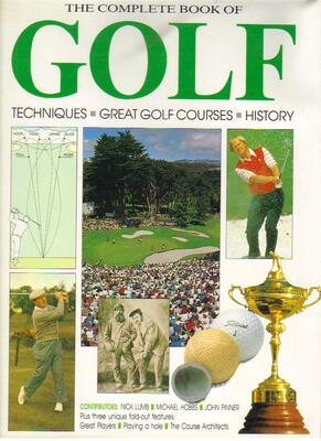 The Complete Book of Golf: Techniques, Great Golf Courses, History