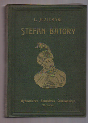Stefan Batory..wyd.1934