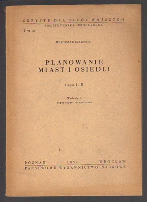 Planowanie miast i osiedli cz. 1,2,3,4 wyd.1954
