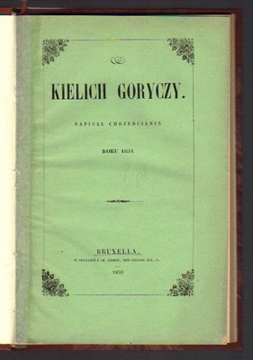 Kielich goryczy..wyd.1859..Wspomnienia z podróży..wyd.1904..współoprawne