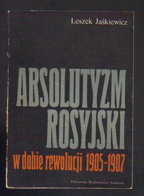 Absolutyzm rosyjski w dobie rewolucji 1905-1907