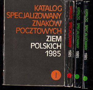 Katalog specjalizowany znaków pocztowych ziem polskich 1985..tomy 1,2,3,4