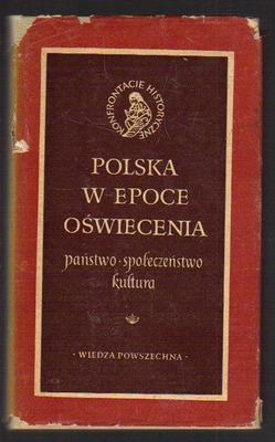 Polska w epoce Oświecenia.Państwo,społeczeństwo,kultura