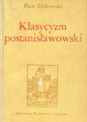 Klasycyzm postanisławowski. Doktryna estetycznoliteracka
