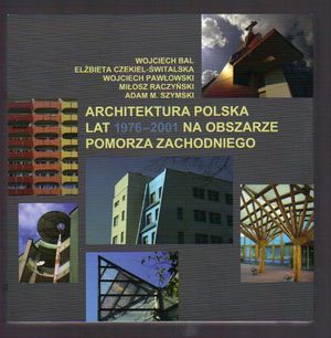 Architektura polska lat 1976-2001 na obszarze Pomorza Zachodniego