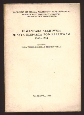 Inwentarz archiwum miasta Kleparza pod Krakowem 1366 - 1794