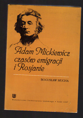 Adam Mickiewicz czasów emigracji i Rosjanie