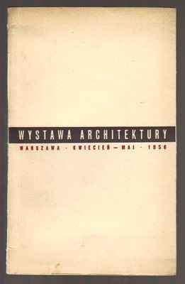 Wystawa architektury Warszawa  kwiecień - maj 1956
