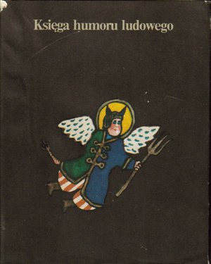 Księga humoru ludowego...il. Andrzej Czeczot