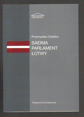 Saeima. Parlament Łotwy