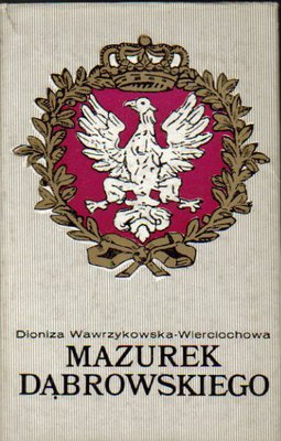 Mazurek Dąbrowskiego.Dzieje polskiego hymnu narodowego