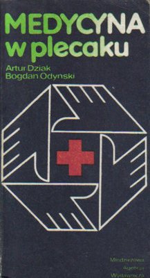 Medycyna w plecaku..współautor B.Odyński