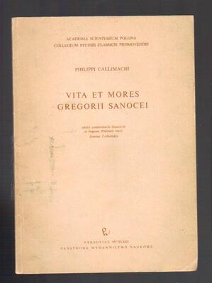 Vita Et Mores Gregorii  Sanocei