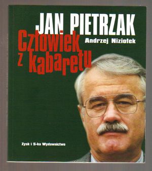 Jan Pietrzak. Człowiek z kabaretu