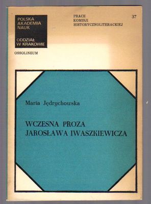 Wczesna proza Jarosława Iwaszkiewicza