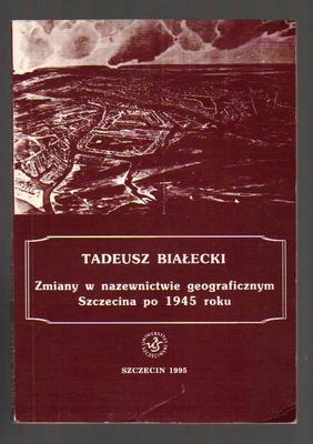 Zmiany w nazewnictwie geograficznym Szczecina po 1945 roku