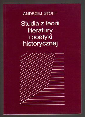 Studia z teorii literatury i poetyki historycznej