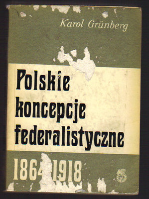 Polskie koncepcje federalistyczne 1864-1918