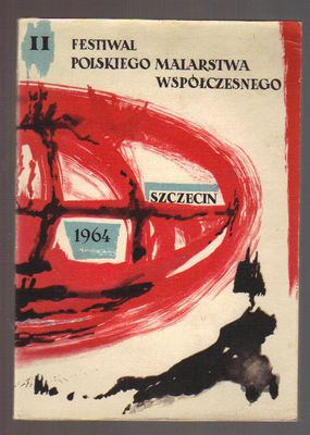 II Festiwal Polskiego Malarstwa Współczesnego..1964..katalog