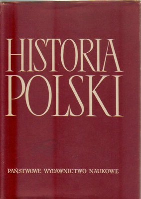 Historia Polski..red. Arnold, Manteuffel..tom III..część 1 i mapy