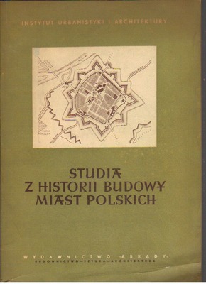 Studia z historii budowy miast polskich