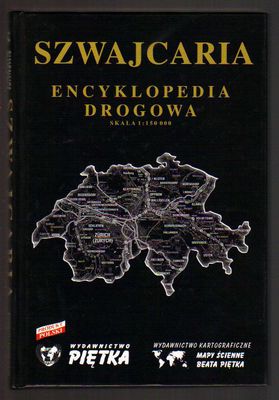 Szwajcaria. Encyklopedia drogowa