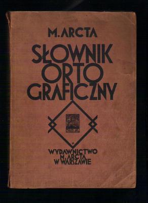 Słownik ortograficzny języka polskiego M. Arcta