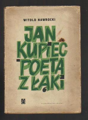 Jan Kupiec -  poeta z Łąki