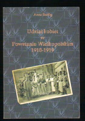 Udział kobiet w Powstaniu Wielkopolskim 1918-1919