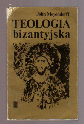 Teologia bizantyjska.Historia i doktruna