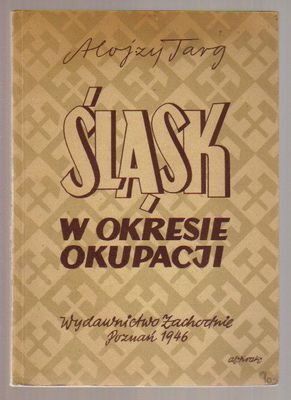 Śląsk w okresie okupacji niemieckiej